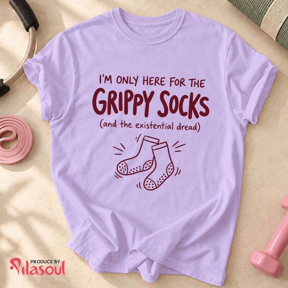 I'M ONLY HERE FOR THE GRIPPY SOCKS