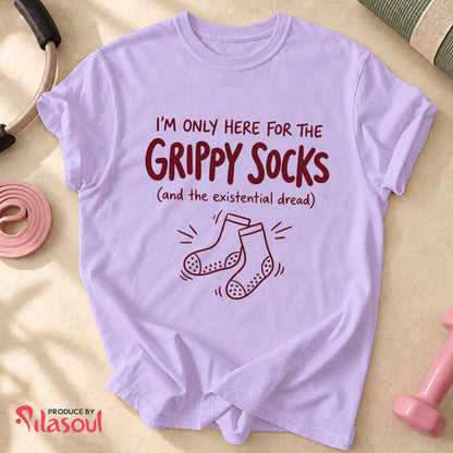 I'M ONLY HERE FOR THE GRIPPY SOCKS