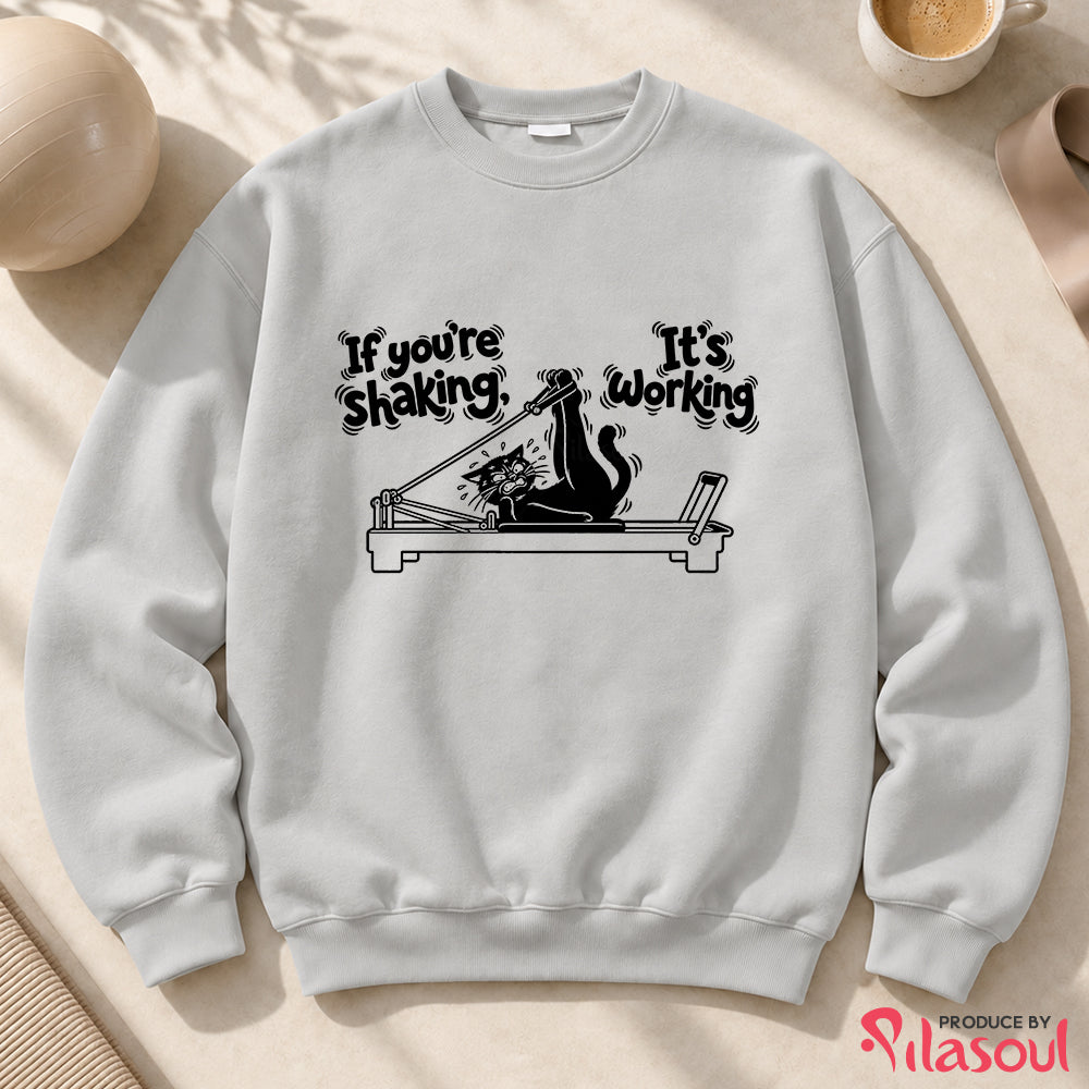 If you're shaking...Sweatshirt