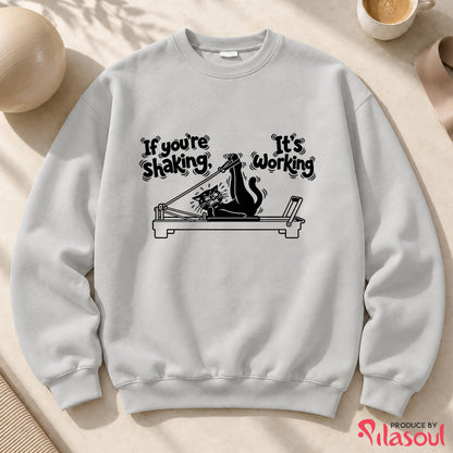 If you're shaking...Sweatshirt