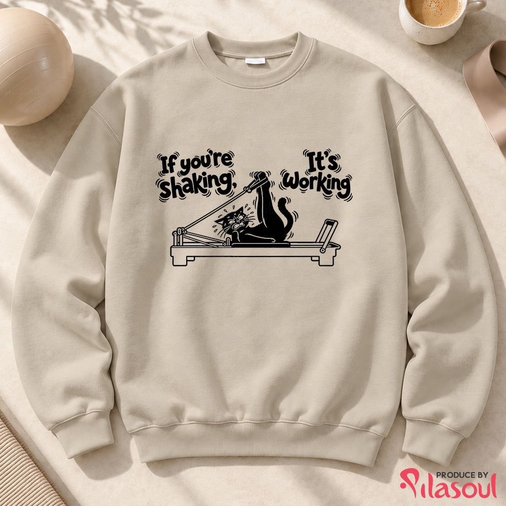 If you're shaking...Sweatshirt