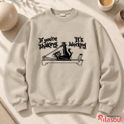 If you're shaking...Sweatshirt