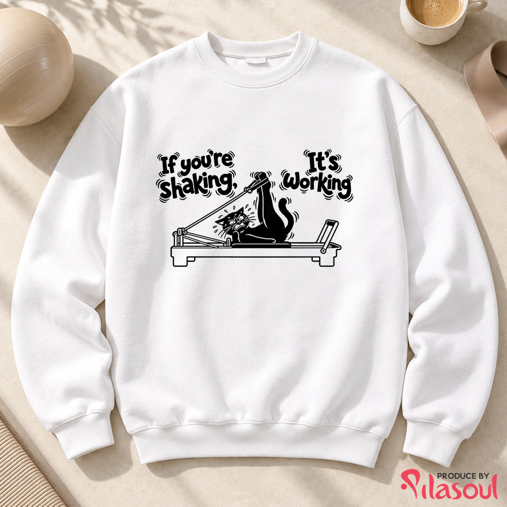 If you're shaking...Sweatshirt