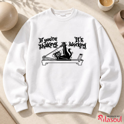 If you're shaking...Sweatshirt
