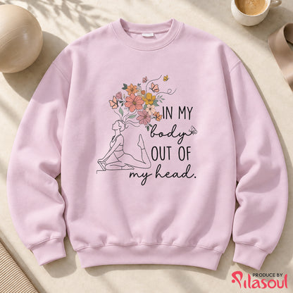 In My Body, Out Of My Head Sweatshirt