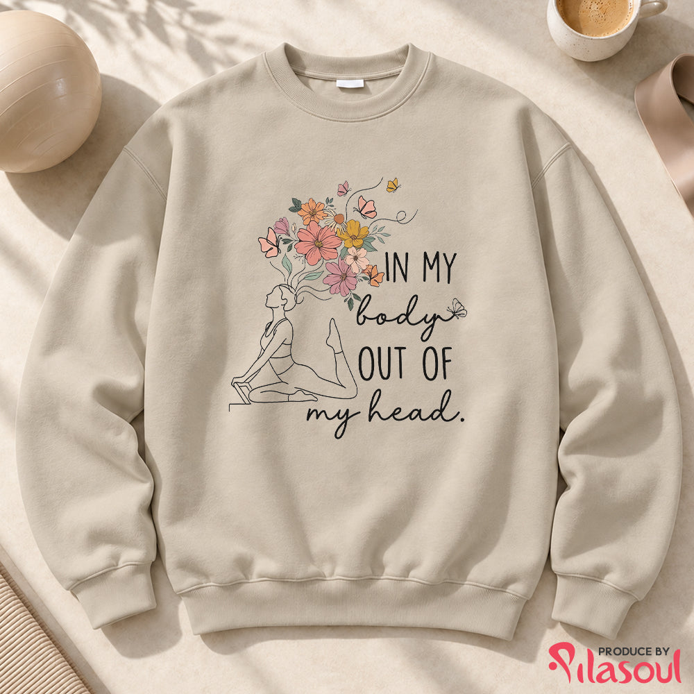 In My Body, Out Of My Head Sweatshirt