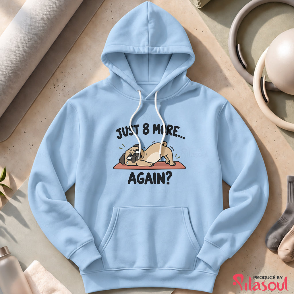 Just 8 More Again Hoodies