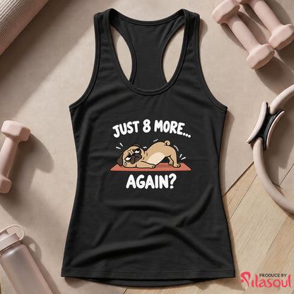 Just 8 More Again Tank Top