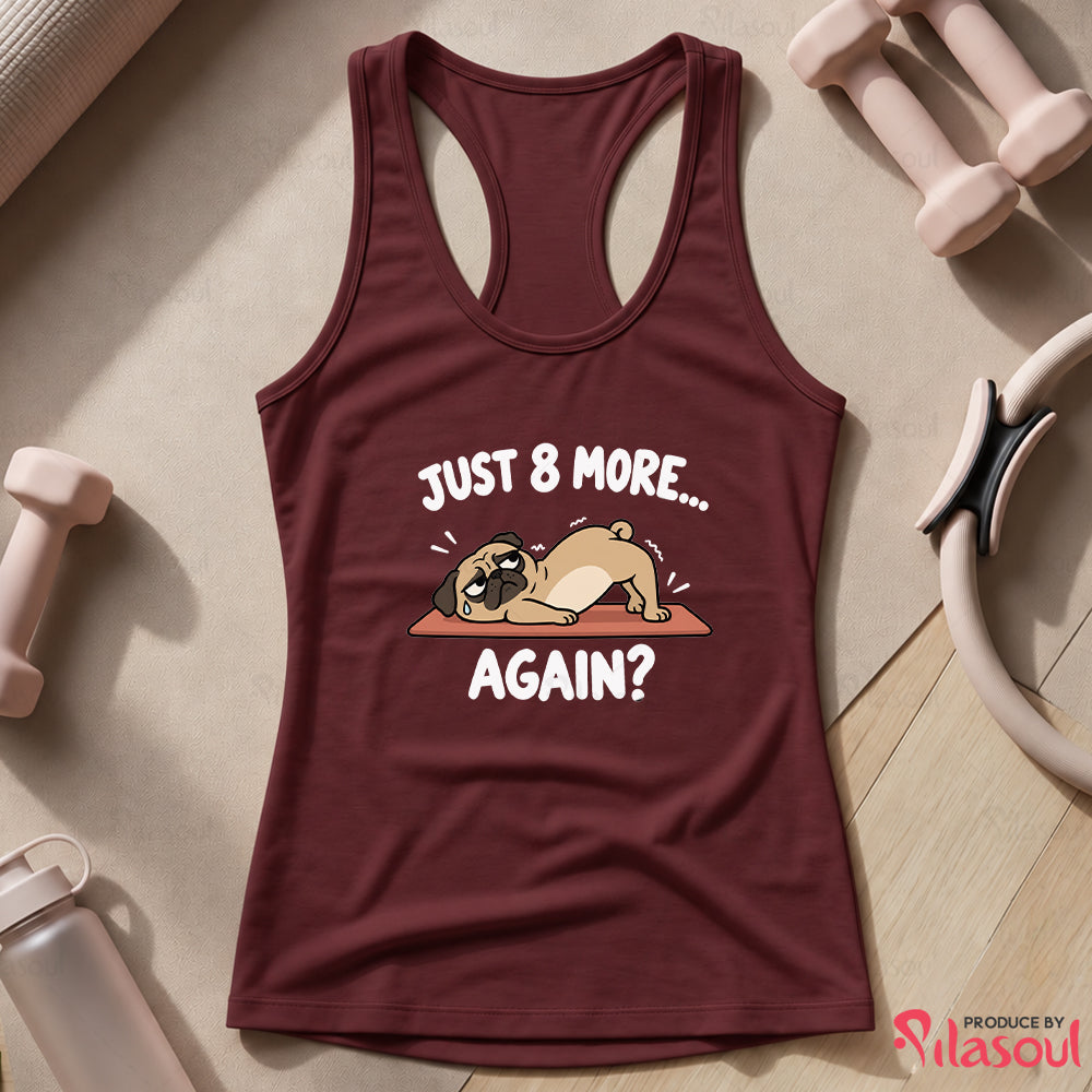 Just 8 More Again Tank Top