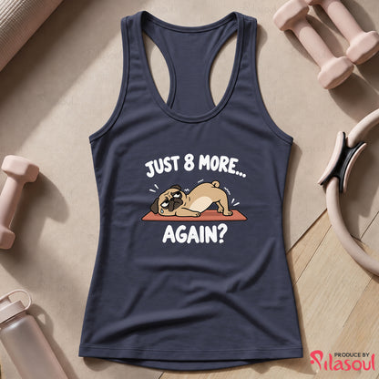 Just 8 More Again Tank Top