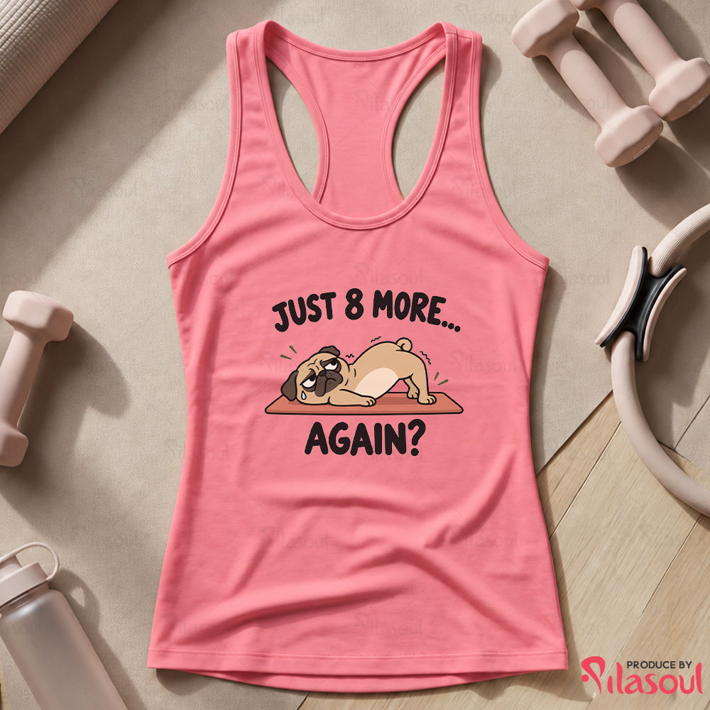 Just 8 More Again Tank Top