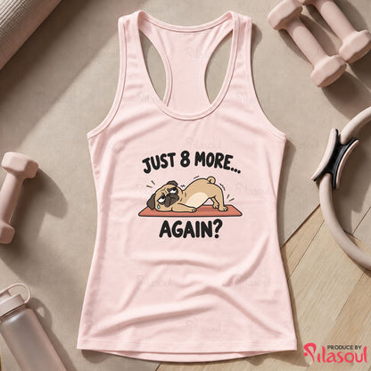 Just 8 More Again Tank Top