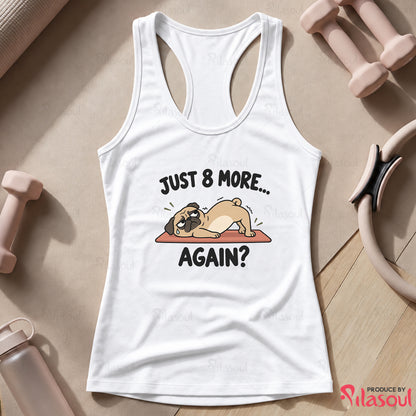 Just 8 More Again Tank Top