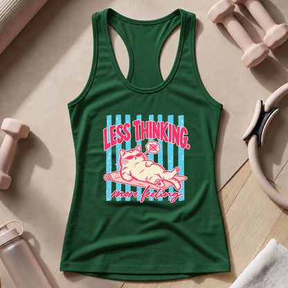 Less Thinking ... More Feeling Tank Top