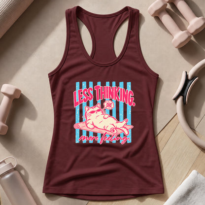 Less Thinking ... More Feeling Tank Top