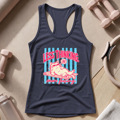 Less Thinking ... More Feeling Tank Top