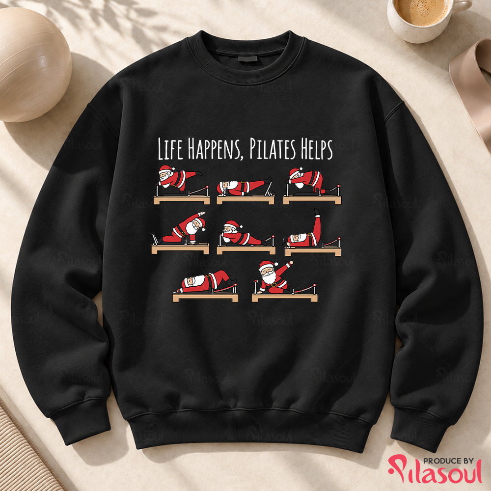 Life Happens, Pilates Helps Sweatshirt