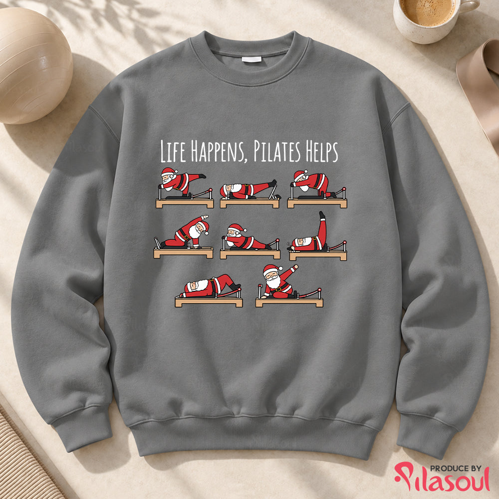 Life Happens, Pilates Helps Sweatshirt