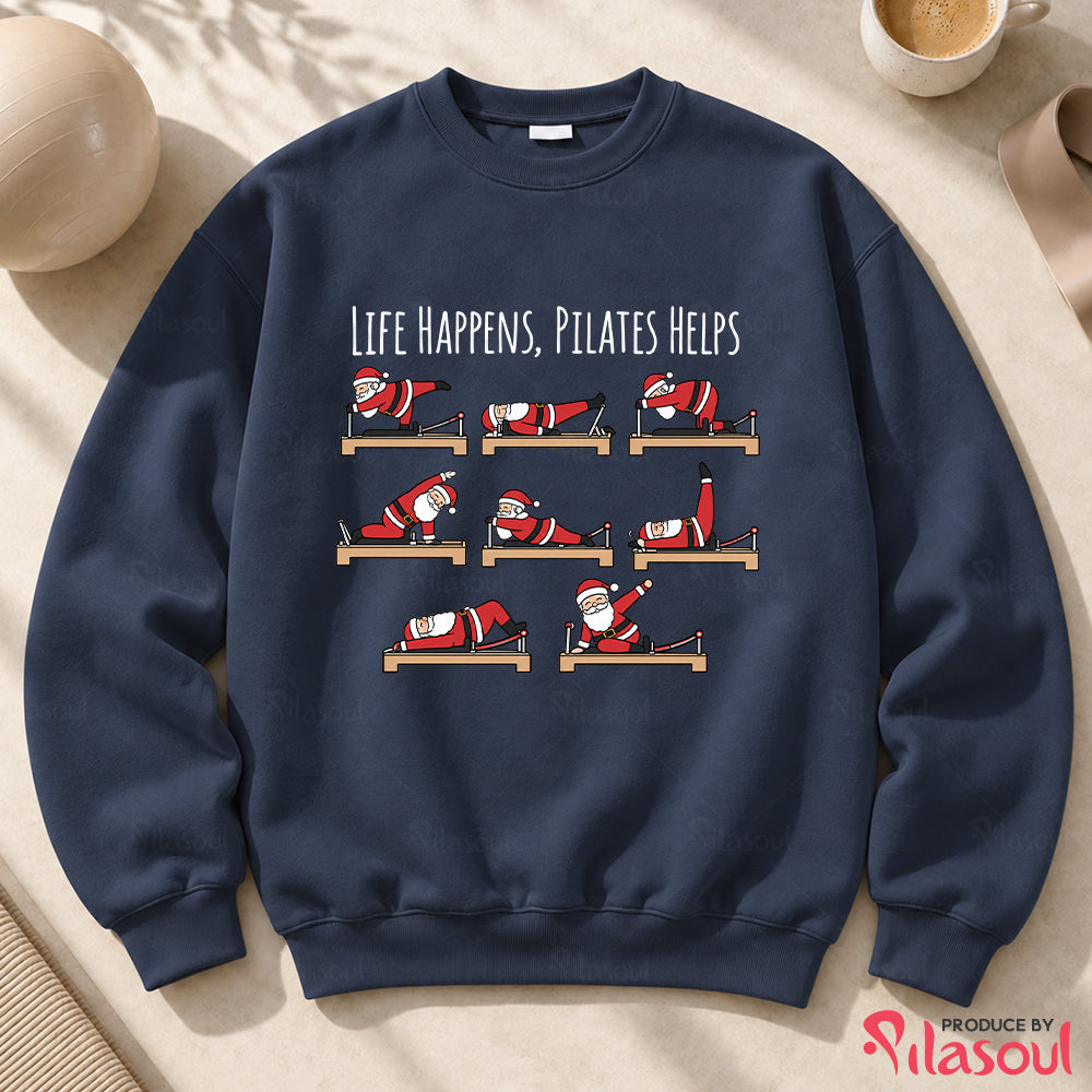 Life Happens, Pilates Helps Sweatshirt