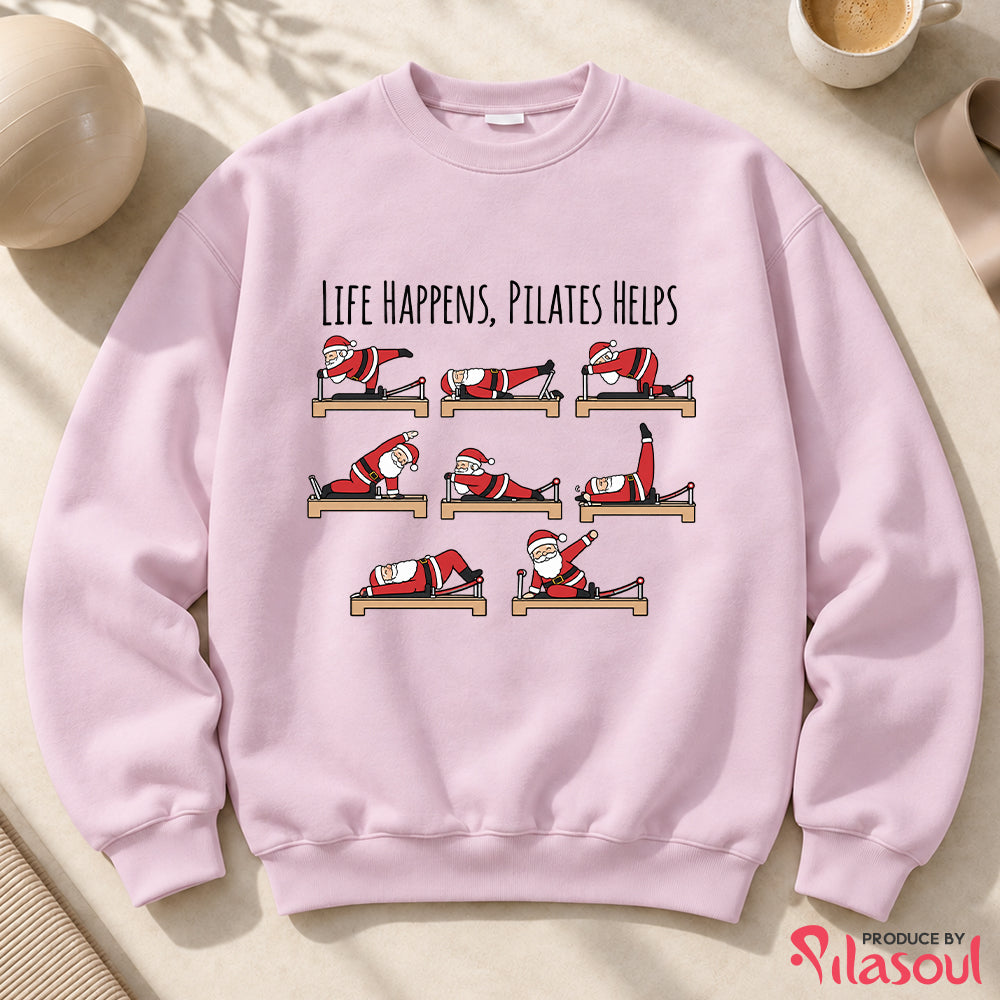 Life Happens, Pilates Helps Sweatshirt