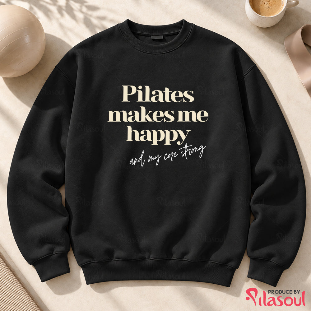 Pilates Make Me Happy Sweatshirt