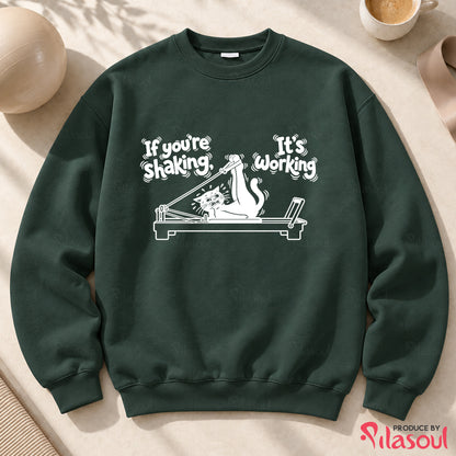 If you're shaking...Sweatshirt