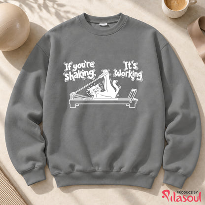 If you're shaking...Sweatshirt