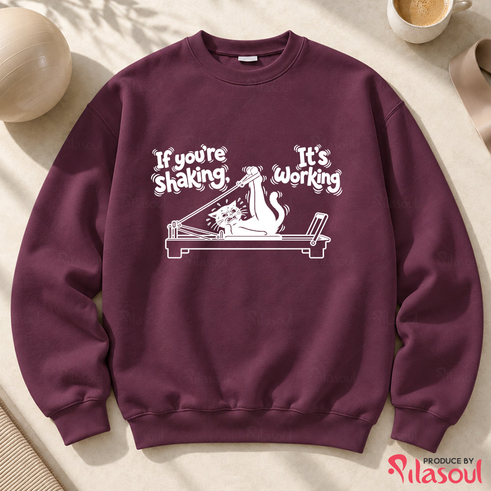 If you're shaking...Sweatshirt