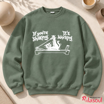 If you're shaking...Sweatshirt