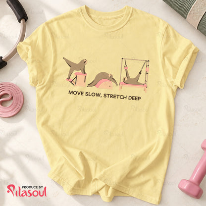 Move Slow, Stretch Deep