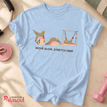 Move Slow, Stretch Deep