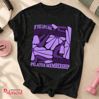 Pay for her Pilates Membership Shirt