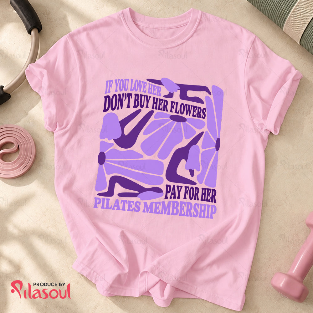 Pay for her Pilates Membership Shirt