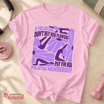 Pay for her Pilates Membership Shirt