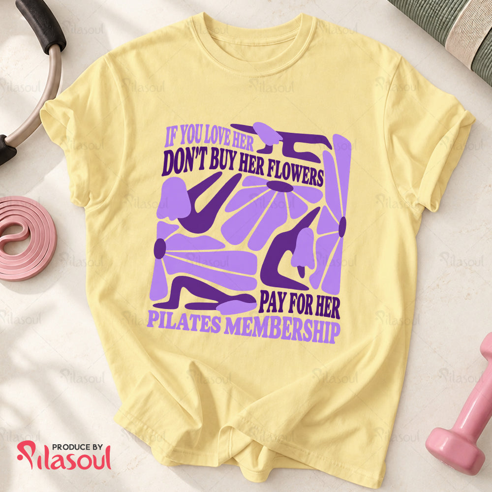 Pay for her Pilates Membership Shirt
