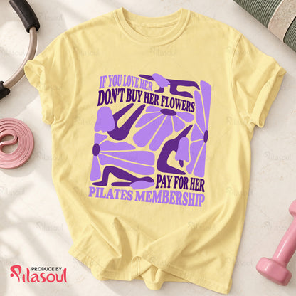 Pay for her Pilates Membership Shirt