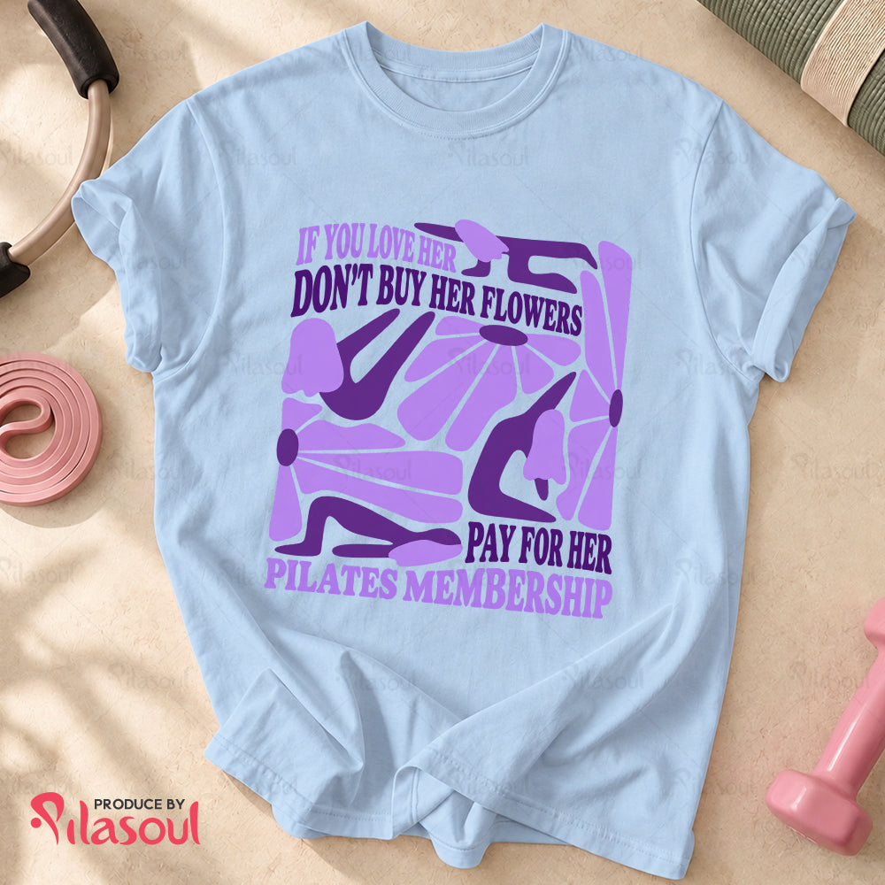 Pay for her Pilates Membership Shirt