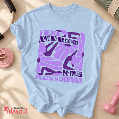 Pay for her Pilates Membership Shirt