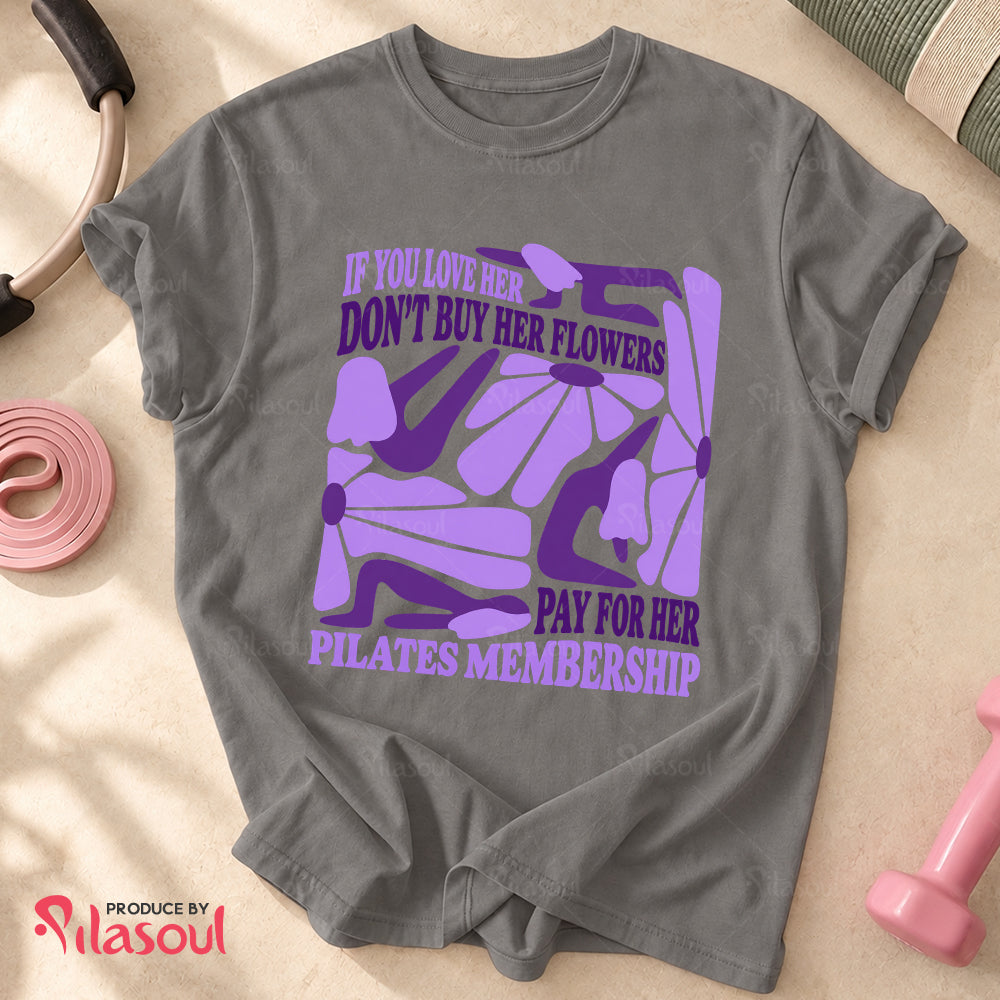 Pay for her Pilates Membership Shirt