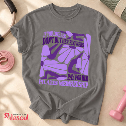 Pay for her Pilates Membership Shirt