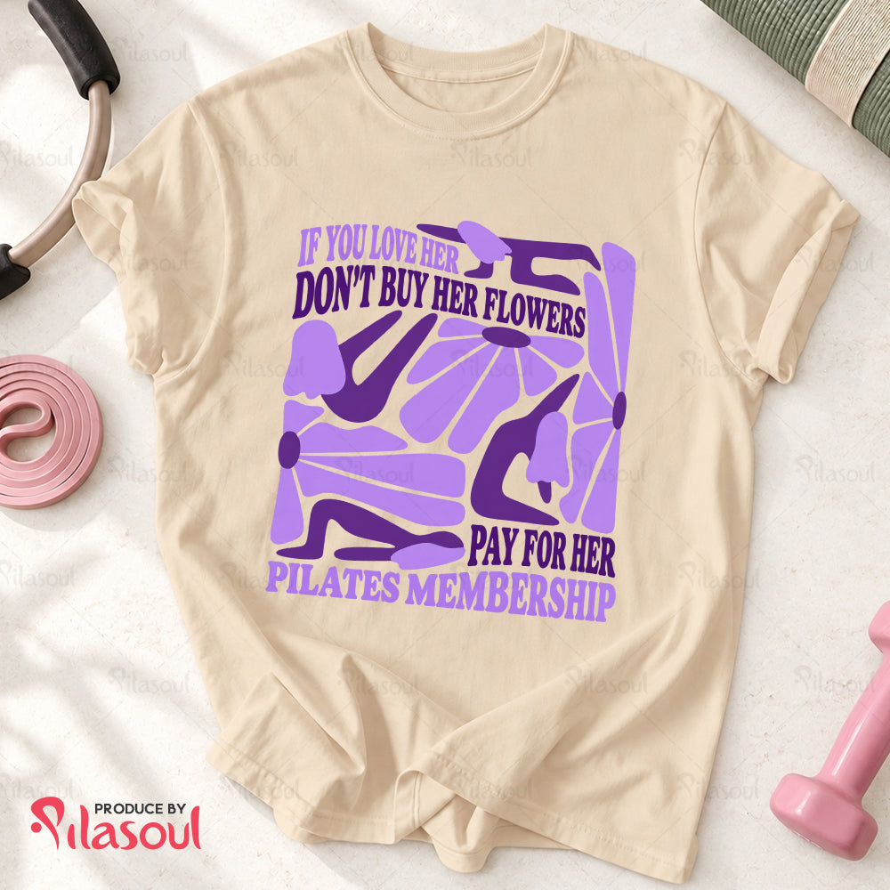 Pay for her Pilates Membership Shirt