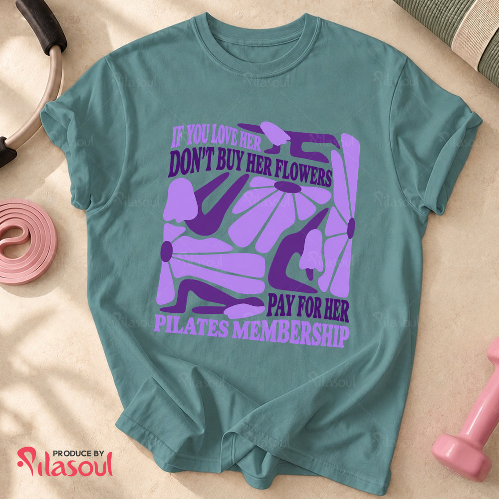 Pay for her Pilates Membership Shirt