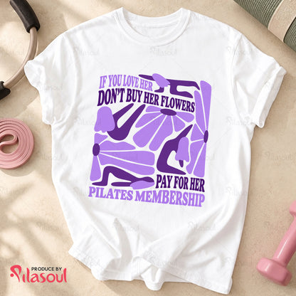 Pay for her Pilates Membership Shirt
