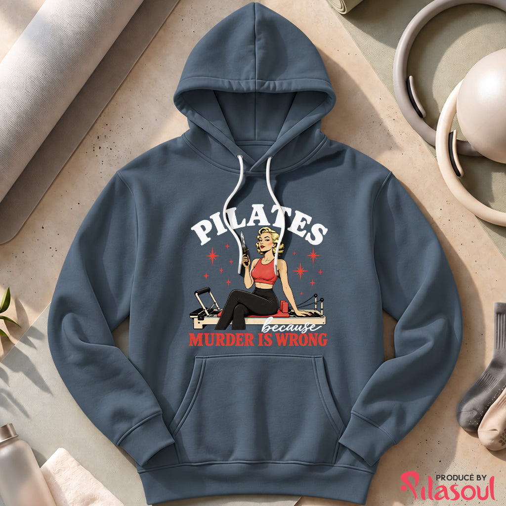 Pilates Because...Hoodies