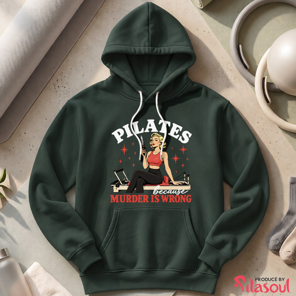 Pilates Because...Hoodies