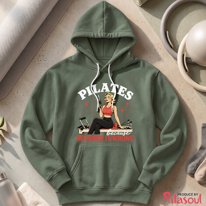 Pilates Because...Hoodies