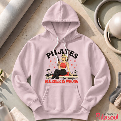 Pilates Because...Hoodies