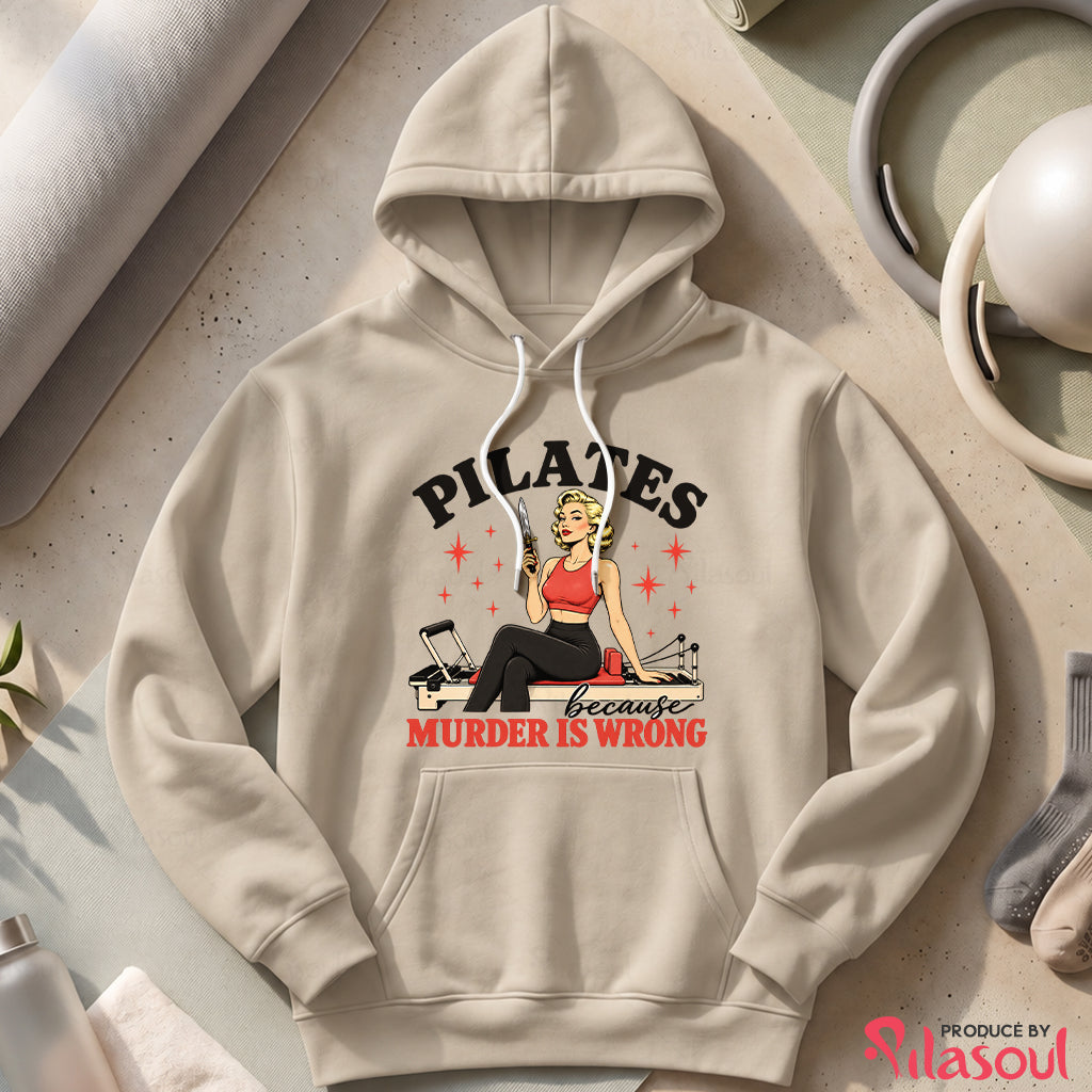 Pilates Because...Hoodies