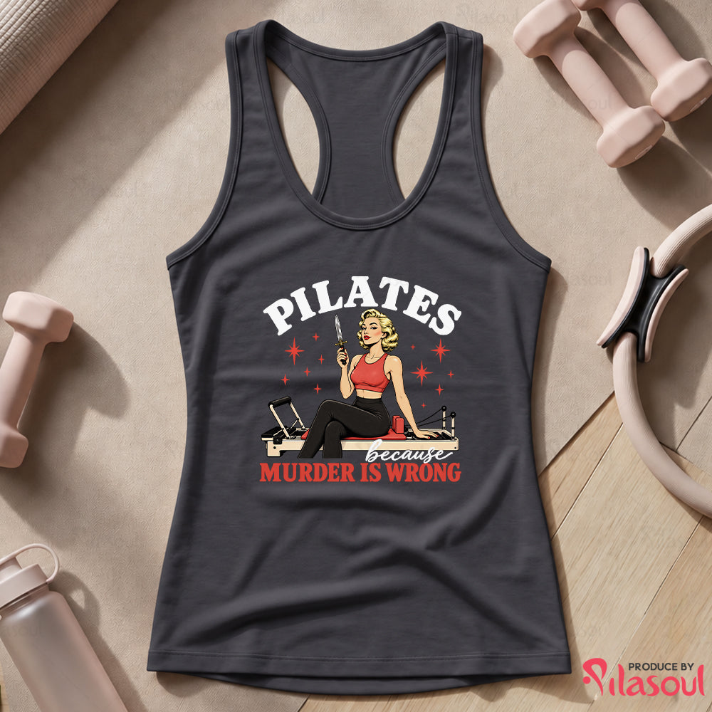 Pilates Because... Tank Top