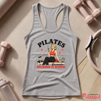 Pilates Because... Tank Top